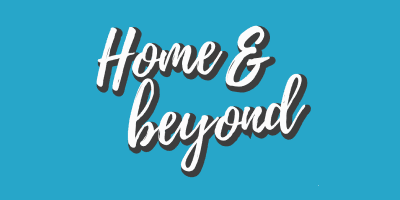 Home & Beyond