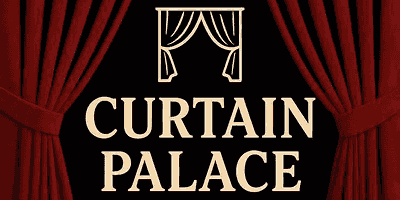 Curtain's PALACE